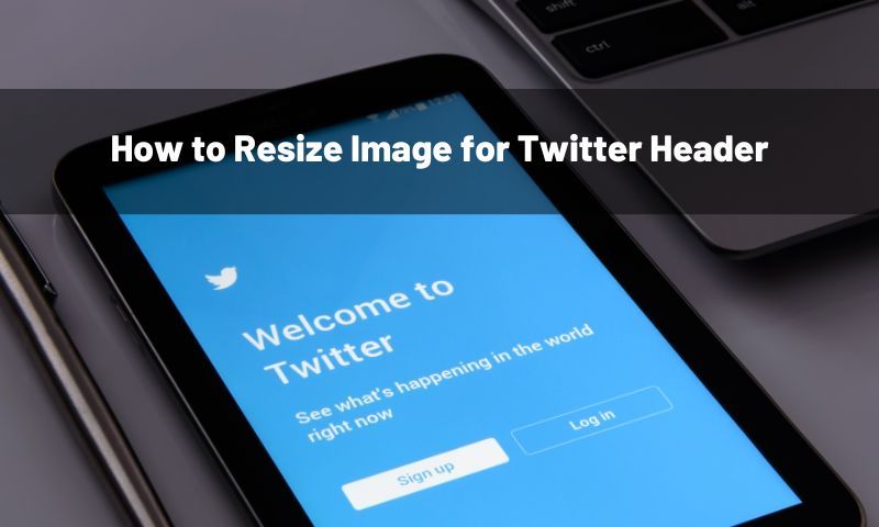 How to Resize Image for Twitter Header