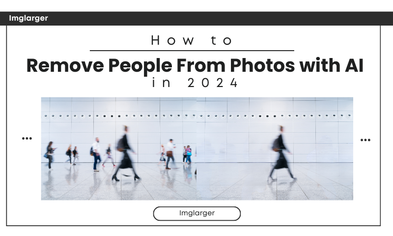How to Remove People From Photos with AI in 2024