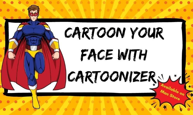 Cartoon Your Face with Cartoonizer – Available on Mac Store