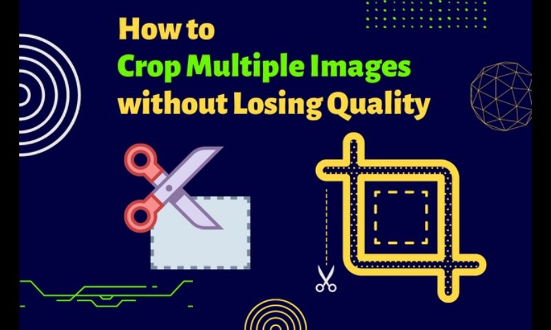 Crop Multiple Images without Losing Quality